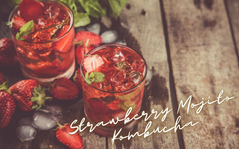 The Perfect Strawberry Mojito Kombucha Cocktail Recipe