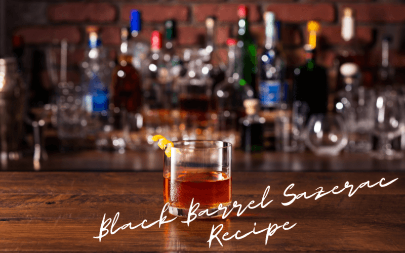 Black Barrel Sazerac Recipe