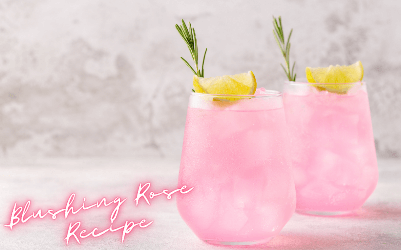 Blushing Rose Recipe