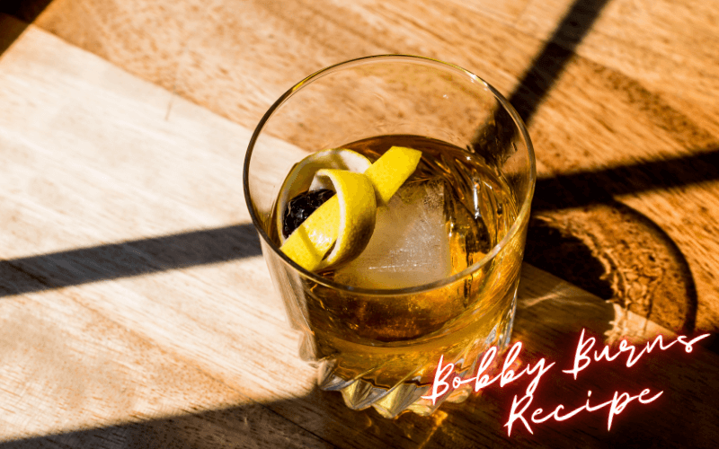 Bobby Burns Recipe