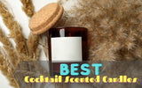 cocktail scented candle in a table