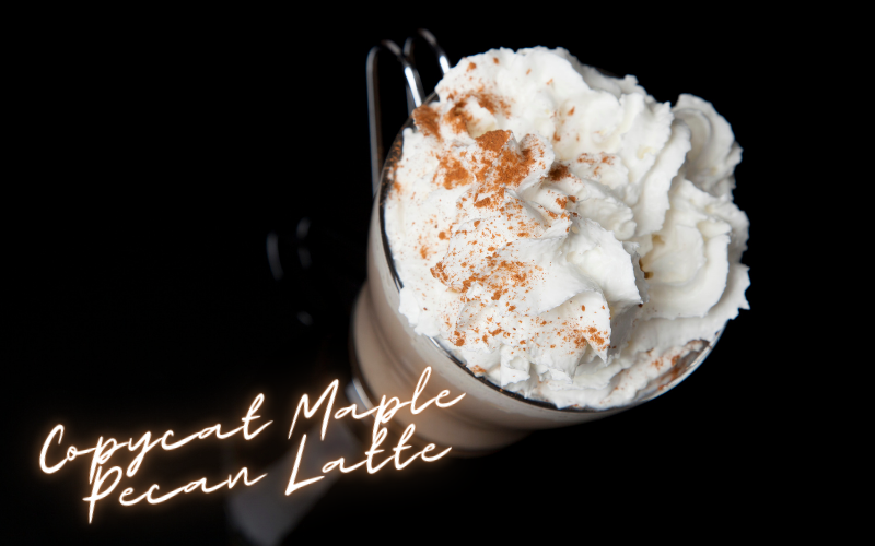 Copycat Maple Pecan Latte Recipe