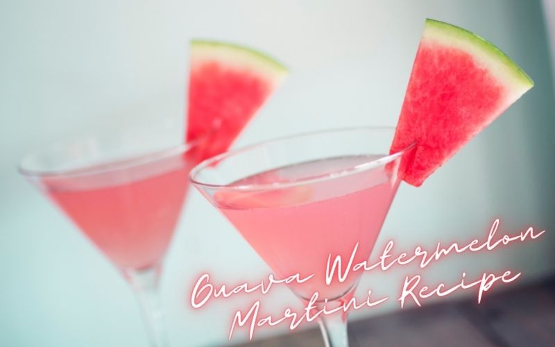 Guava Watermelon Martini Recipe