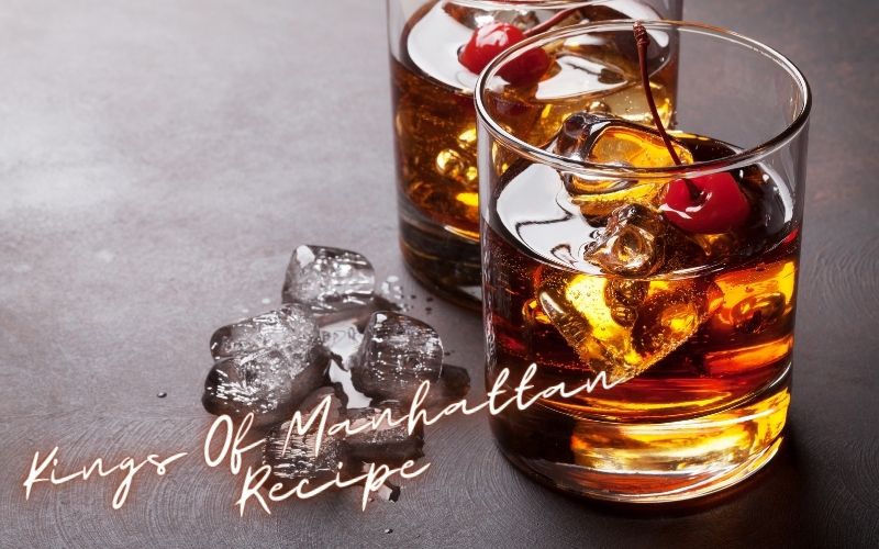Kings Of Manhattan Recipe