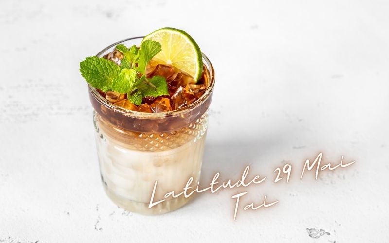 Latitude 29 Mai Tai