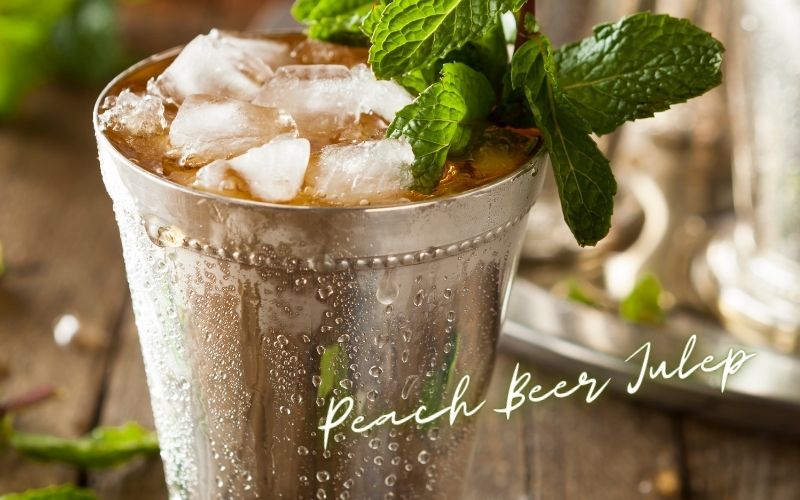 Peach Beer Julep