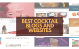 Best Cocktail Blogs and Websites