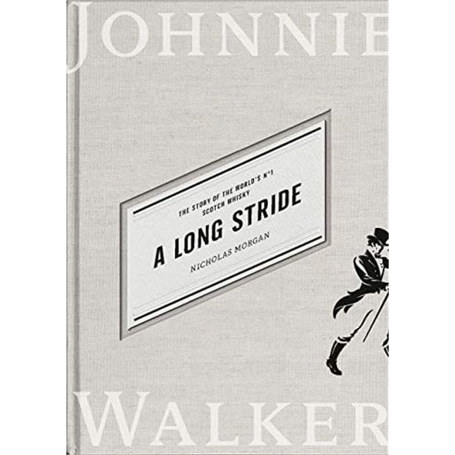 A Long Stride: The Story of the World's No. 1 Scotch Whisky