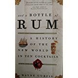 And a Bottle of Rum, a History of the World in Ten Cocktails