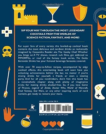 The Geeky Bartender Drinks: Real-Life Recipes for Fantasy Cocktails (Geeky Chef)