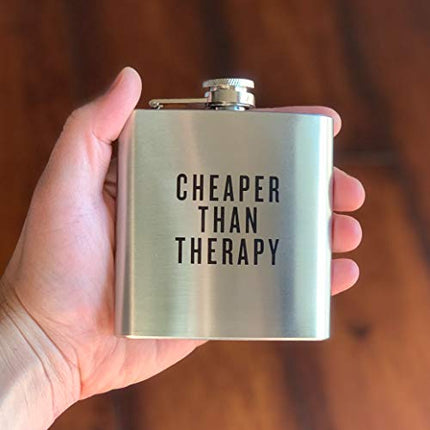 CHEAPER THAN THERAPY | Damn Fine Hip Flask | 6oz Stainless Steel | Snarky Gift for Whiskey Lovers, Teachers, Moms, Wives, Sisters, Husbands, and Psychiatrists