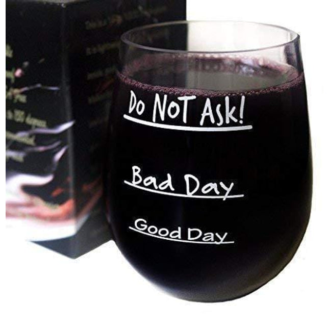 Good Day Bad Day Do Not Ask Stemless Wine Glass – Tritan Plastic 16 Ounce Cup