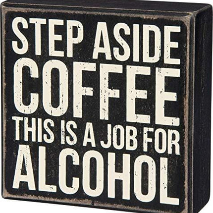 Primitives by Kathy 28454 Classic Box Sign, 5 x 5-Inches, Step Aside Coffee