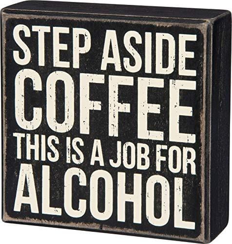 Primitives by Kathy 28454 Classic Box Sign, 5 x 5-Inches, Step Aside Coffee